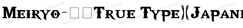 Meiryo-常规True Type)(Japanese)字体转换